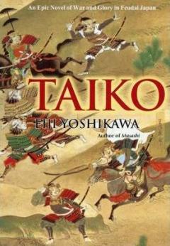 Taiko - An Epic Novel of War and Glory in Feudal Japan