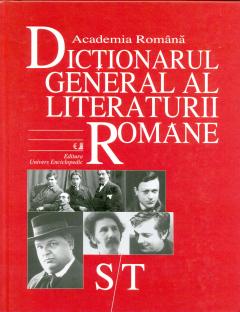 Dictionarul general al literaturii romane vol. VI (S/T)