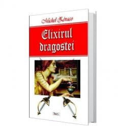 Elixirul dragostei Michel Zevaco