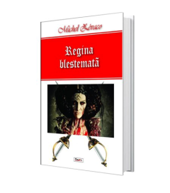 Regina blestemata Michel Zevaco