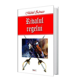 Rivalul regelui Michel Zevaco