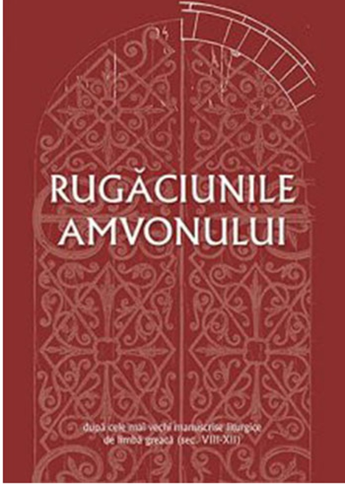 Rugaciunile amvonului dupa cele mai vechi manuscrise liturgice de limba greaca (sec. VIII-XII)