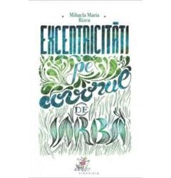 Excentricitati pe covorul de iarba Mihaela Maria Rizea