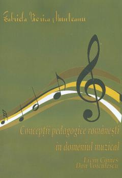 Conceptii pedagogice romanesti in domeniul muzical