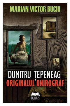 Dumitru Tepeneag - originalul onirograf