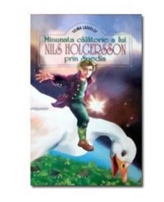 Minunata calatorie a lui Nils Holgersson prin Suedia Selma Lagerlof