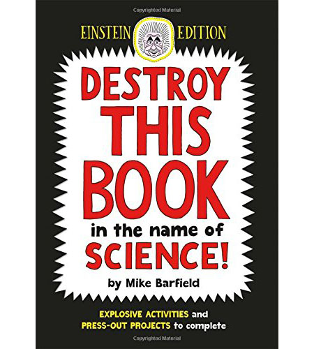 Destroy This Book in the Name of Science - Einstein Edition