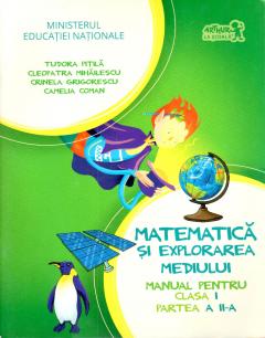 Matematica si explorarea mediului - Manual pentru clasa I - Sem. II