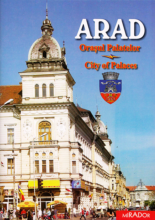 ARAD - Orasul palatelor / City of Palaces