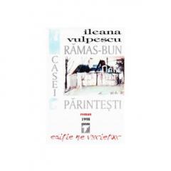Ramas-bun casei parintesti Ileana Vulpescu