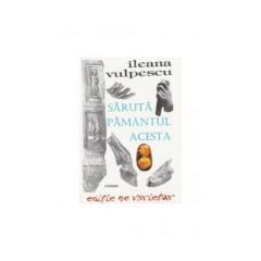 Saruta pamantul acesta Ileana Vulpescu