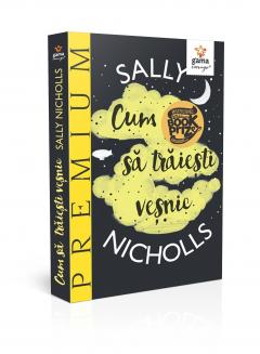 Cum sa traiesti vesnic Sally Nicholls