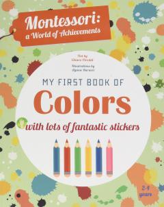 Montessori - My First Book of Colors Agnese Baruzzi, Chiara Paroddi