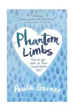 Phantom Limbs Paula Garner
