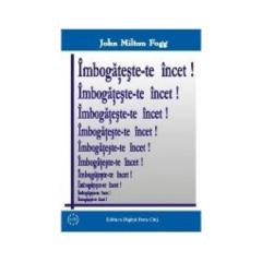 Imbogateste-te incet! John Milton Fogg