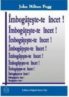 Imbogateste-te incet!