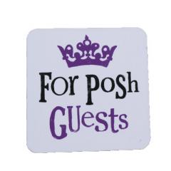Suport pahar - For Posh Guests