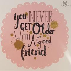 Felicitare - Never get older witha a good Soul UK