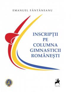 Inscriptii pe columna gimnasticii romanesti