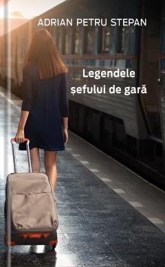 Legendele sefului de gara