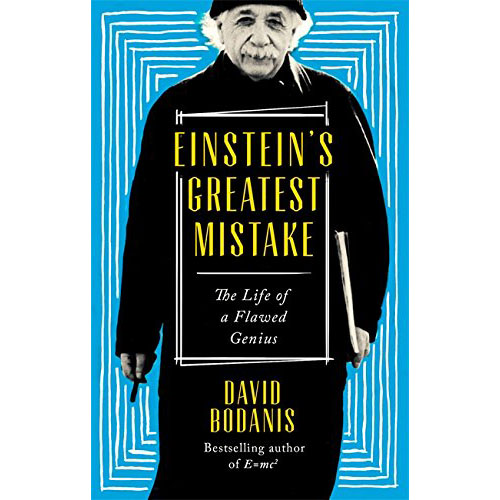 Einstein&#039;s Greatest Mistake: The Life of a Flawed Genius