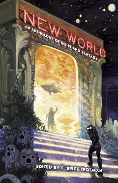 New World: An Anthology of Sci-Fi and Fantasy