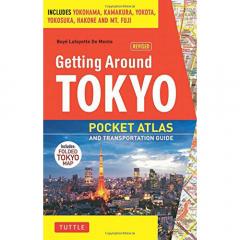 Getting Around Tokyo - Pocket Atlas and Transportation Guide
