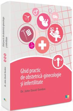 Ghid practic de obstetrica-ginecologie si infertilitate