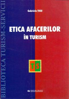 Etica afacerilor in turism Gabriela Tigu
