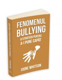 Fenomenul bullying Signe Whitson