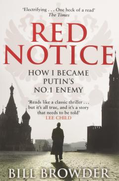 Red Notice - How I Became Putin's No. 1 Enemy