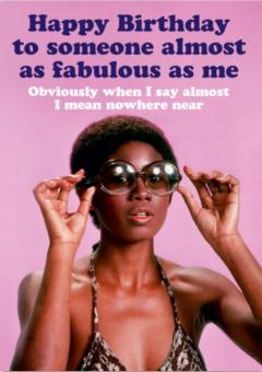 Felicitare - Almost as fabulous as me