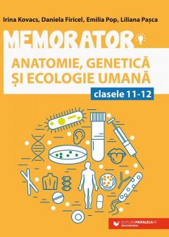 Memorator de anatomie, genetica si ecologie umana pentru clasele a XI-XII a