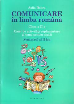 Comunicare in limba romana - Clasa a II-a - Semestrul II