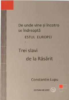 Trei slavi de la Rasarit 