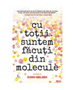 Cu totii suntem facuti din molecule Susin Nielsen