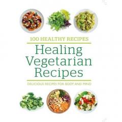 Healing Vegetarian Recipes