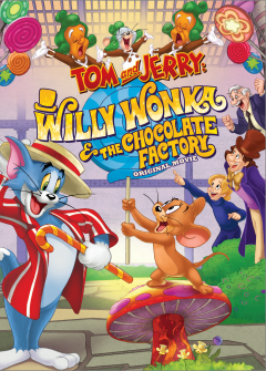 Tom si Jerry - Willy Wonka si fabrica de ciocolata / Tom and Jerry - Willy Wonka and Chocolate Factory