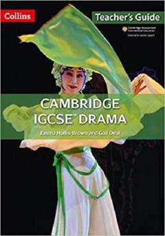 Cambridge IGCSE Drama - Teacher Guide