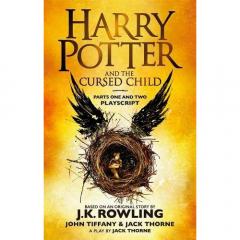 Harry Potter and the Cursed Child - Parts One and Two J.K. Rowling, John Tiffany, Jack Thorne