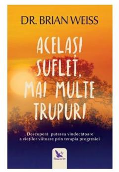 Acelasi suflet, mai multe trupuri