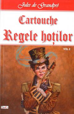 Cartouche, regele hotilor. Volumul II