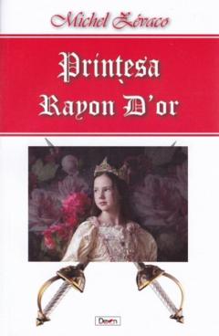 Printesa Rayon D'or Michel Zevaco
