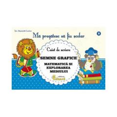 Caiet Nr. 2 - Semne grafice Matematica si Cunosterea Mediului Lucica Buzenchi