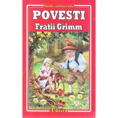 Povesti - Fratii Grimm Fratii Grimm