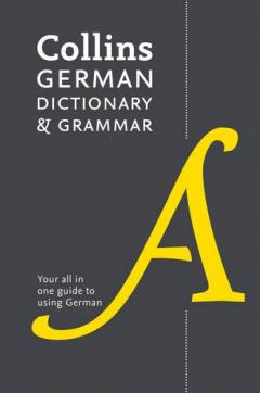 Collins German Dictionary and Grammar: 112,000 translations plus grammar tips