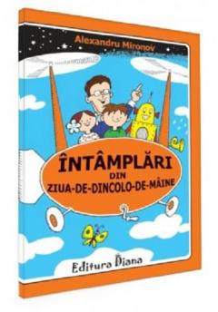 Intamplari din ziua-de-dincolo-de-maine