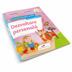 Dezvoltare personala. Caietul micului scolar. Clasa pregatitoare