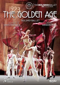 Shostakovich: The Golden Age - Soloists; Corps de Ballet & Orchestra of the State Academic Bolshoi Theatre of Russia