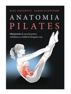 Anatomia Pilates Rael Isacowitz, Karen Clippinger